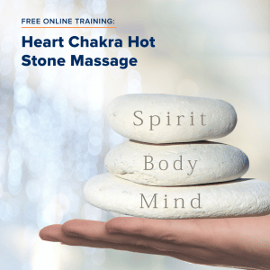 Heart Chakra - Hot Stone Massage | Free Online Training
